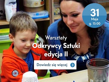 Warsztaty Rodzinne „Odkrywcy Sztuki” II edycja